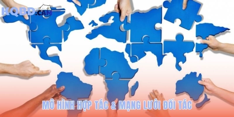 Mô hình hợp tác hướng đến quan hệ đối tác chiến lược bền vững